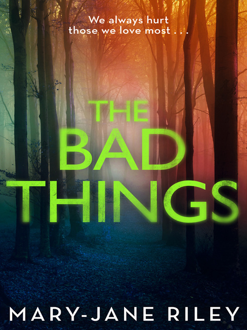 Title details for The Bad Things by Mary-Jane Riley - Wait list